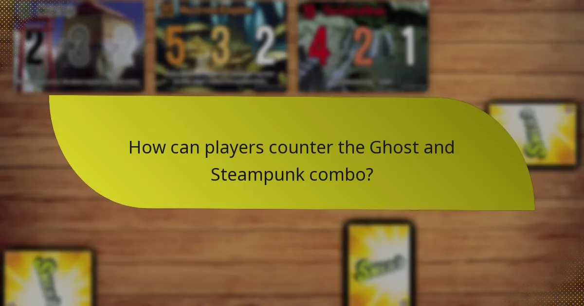 What are effective tactics for using the Ghost and Steampunk combo?
