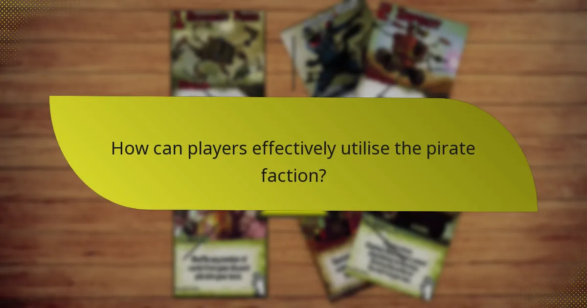 What are the weaknesses of the pirate faction?