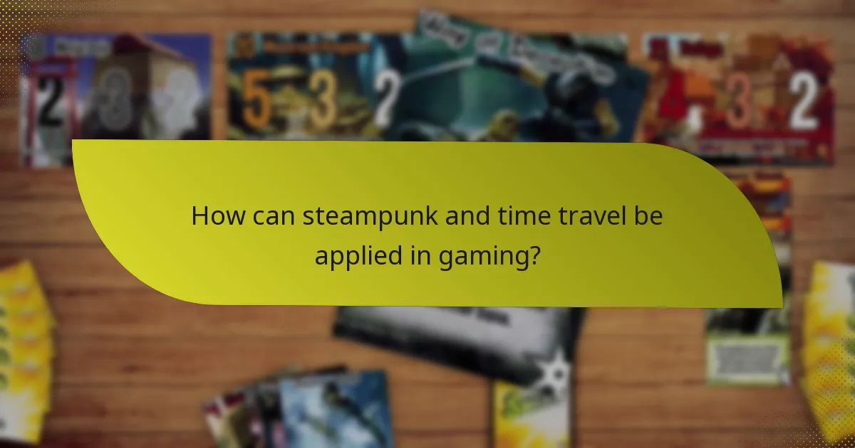 What are effective tactics for combining steampunk and time travel?