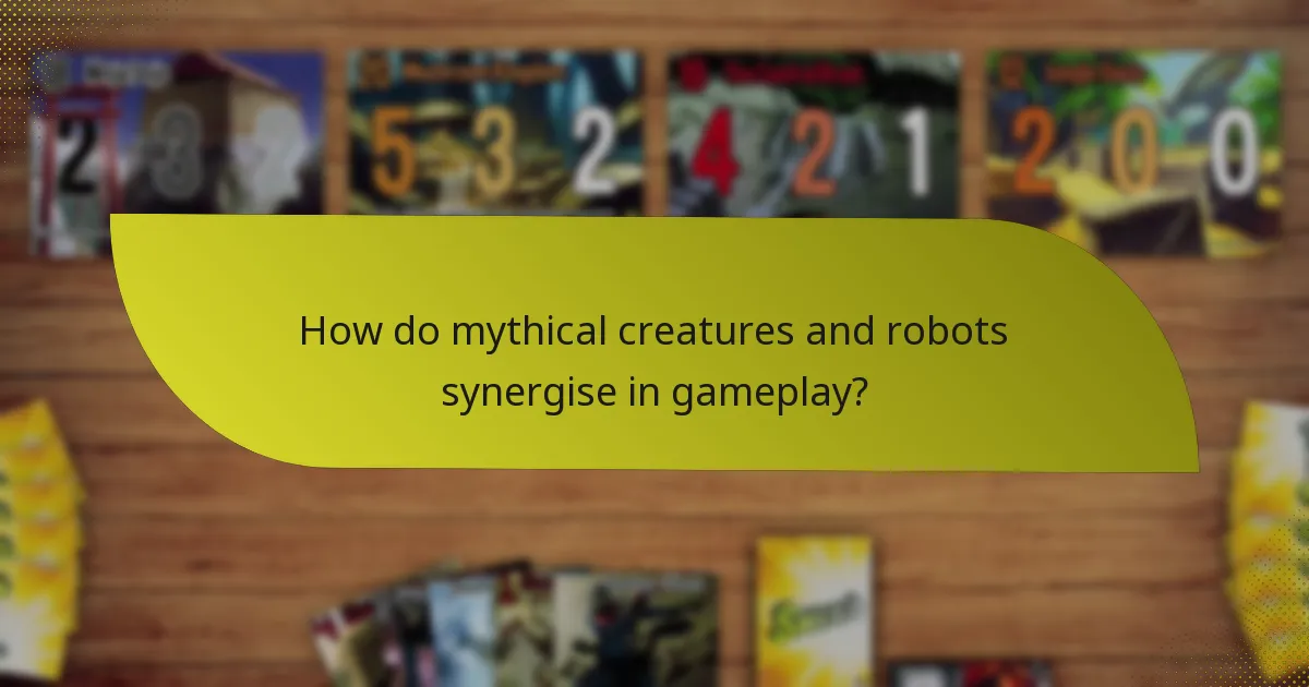 How do mythical creatures and robots synergise in gameplay?