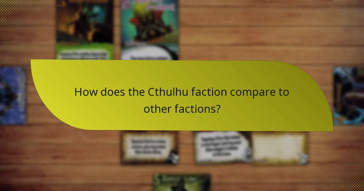 What are the weaknesses of the Cthulhu faction?