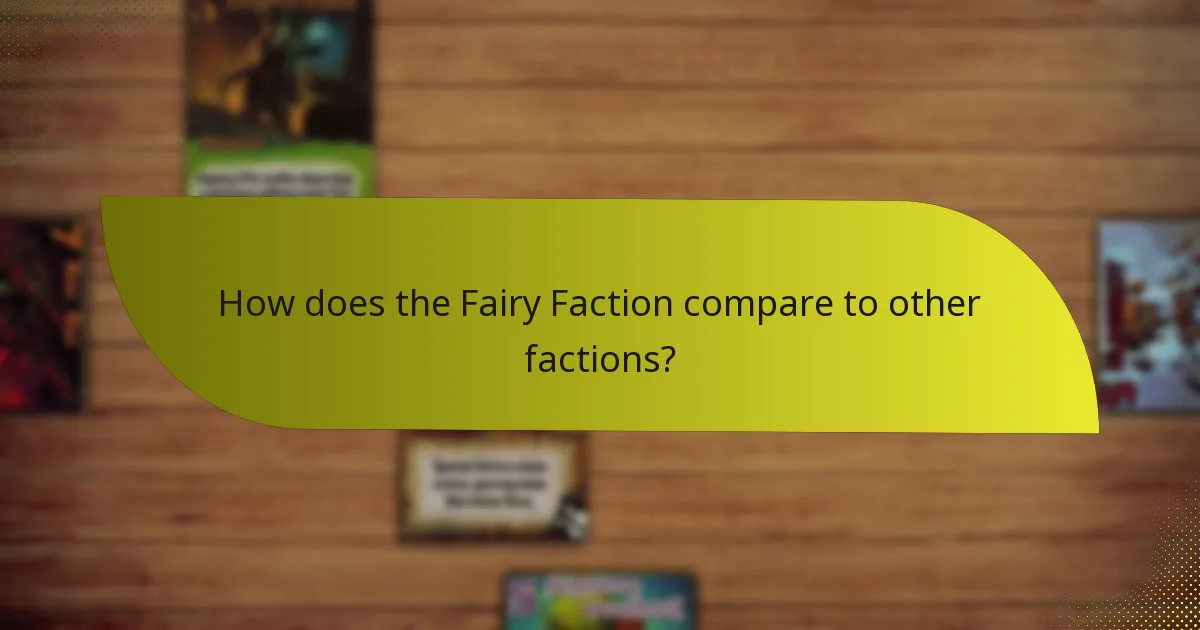 How does the Fairy Faction compare to other factions?