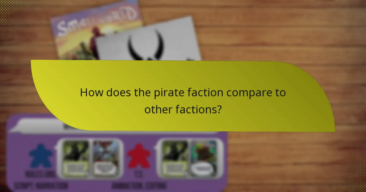 How can players effectively utilise the pirate faction?