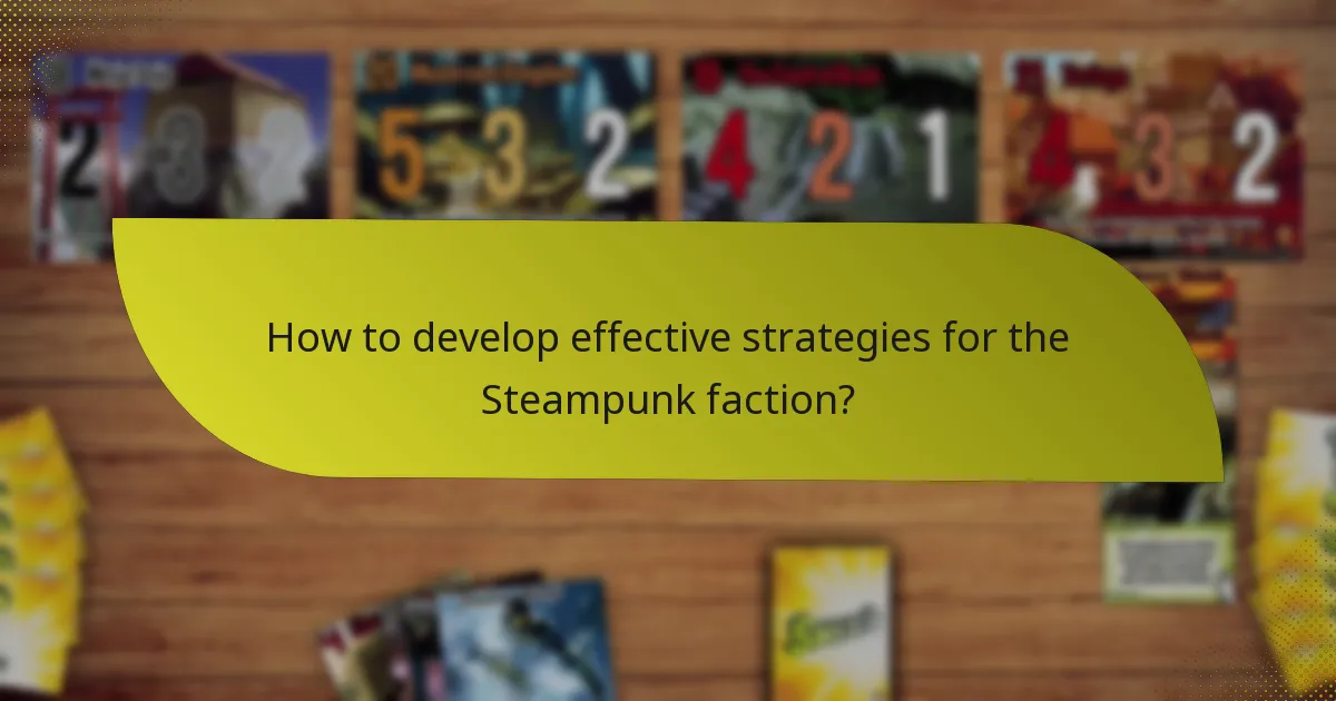 What are the strengths of the Steampunk faction?