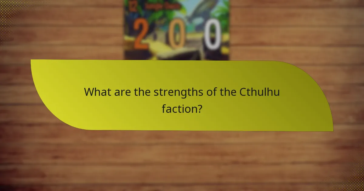 What strategies can be employed with the Cthulhu faction?