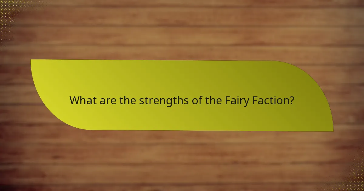 How does the Fairy Faction compare to other factions?
