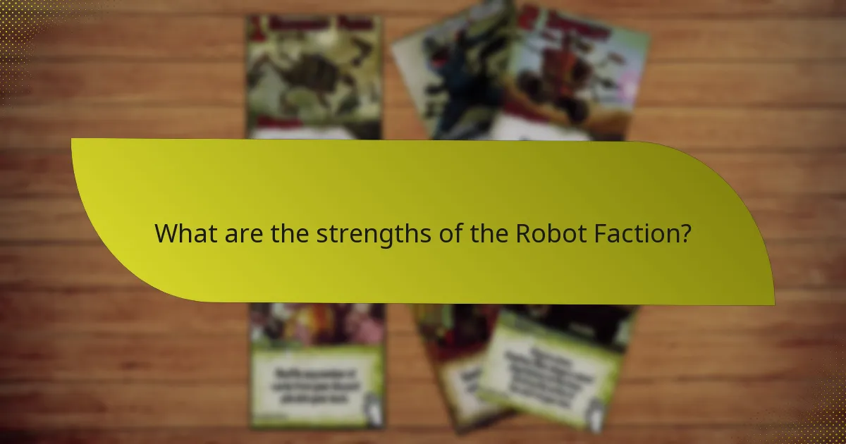 What strategies can be employed with the Robot Faction?