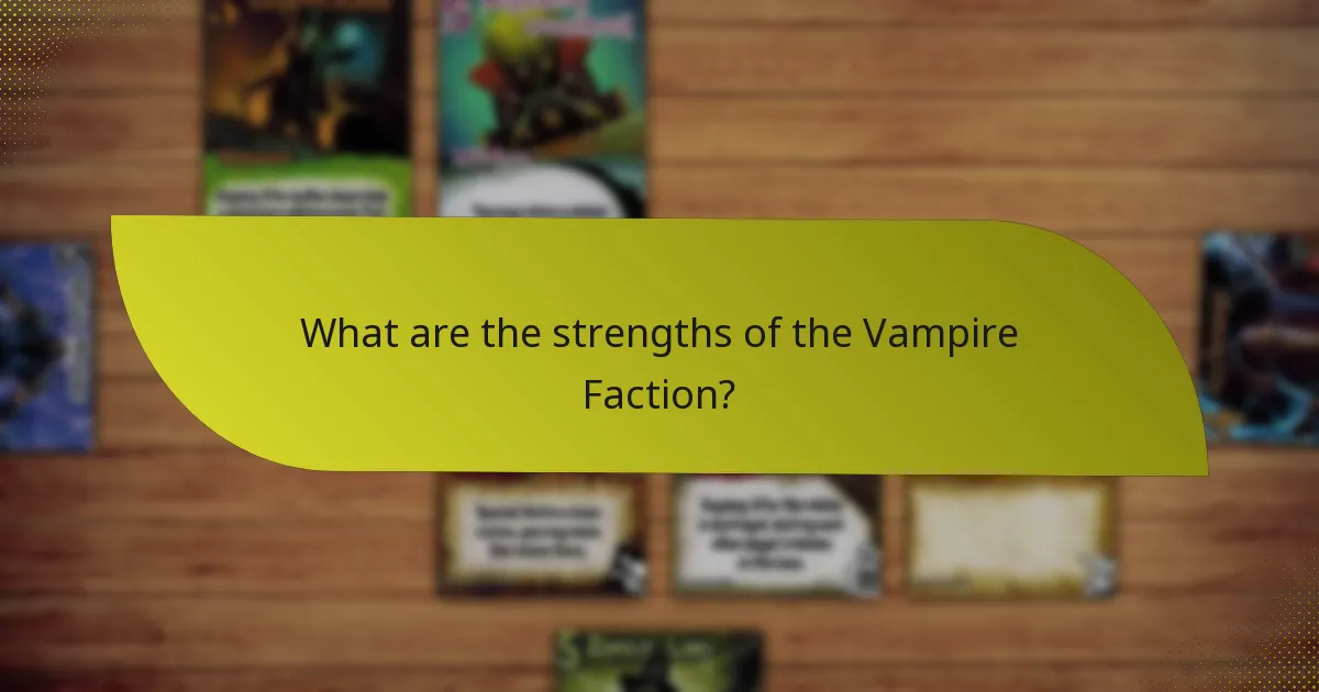 How to develop effective strategies for the Vampire Faction?