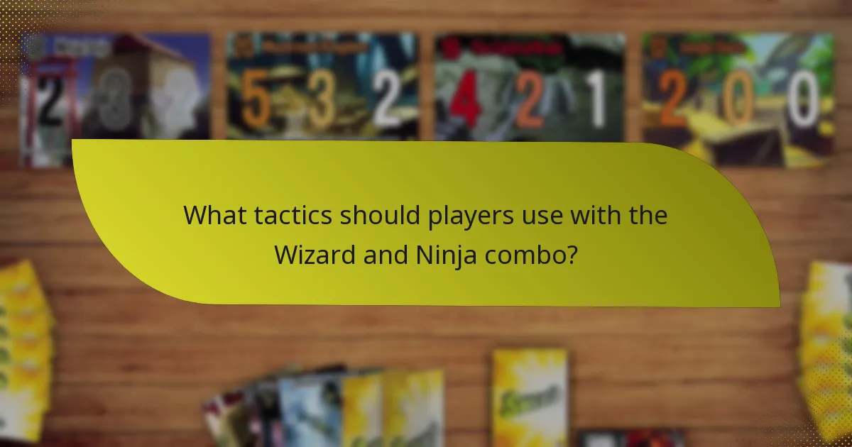 Which character abilities are most effective in the Wizard and Ninja combo?